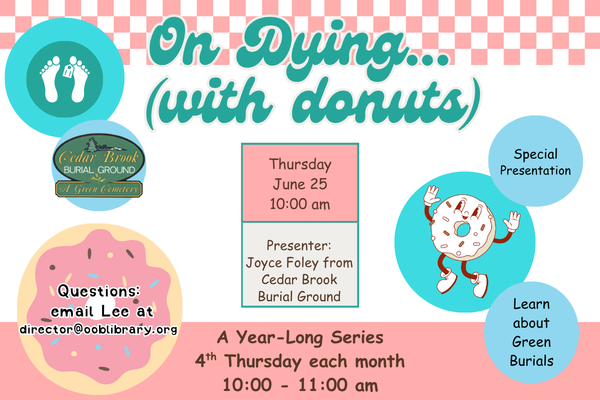 On Dying…with Donuts: Green Burials Presentation